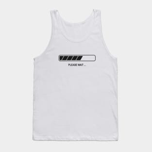 Please Wait Progress Bar Tank Top